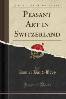peasant art in switzerland (classic reprint)-9780282822842