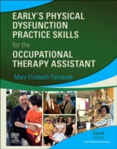 early s physical dysfunction practice skills for the occupational therapy assistant-9780323530842