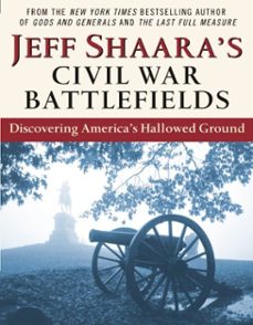 jeff shaara's civil war battlefields (ebook)-jeff shaara-9780345493842