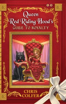 queen red riding hood's guide to royalty (ebook)-chris colfer-9780349132242