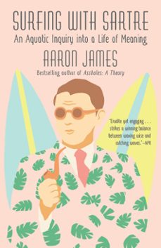 surfing with sartre (ebook)-aaron james-9780385540742