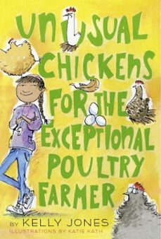 unusual chickens for the exceptional poultry farmer (ebook)-kelly jones-9780385755542
