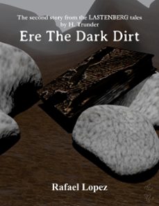 ere the dark dirt (ebook)-rafael lopez-9780463701942