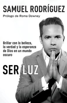 ser luz (ebook)-samuel rodríguez-9780525433842