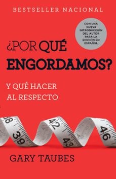 ¿por que engordamos? (ebook)-gary taubes-9780525566342