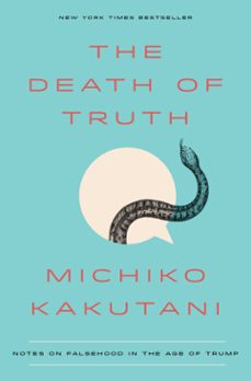 the death of truth (ebook)-michiko kakutani-9780525574842