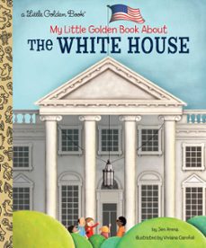 my little golden book about the white house (ebook)-jen arena-9780525582342