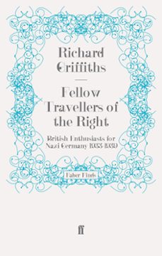 fellow travellers of the right (ebook)-richard griffiths-9780571310142