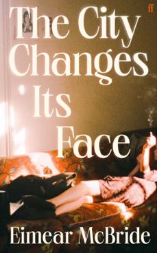 the city changes its face (ebook)-eimear mcbride-9780571384242