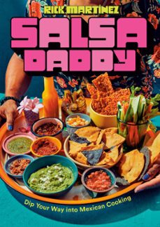salsa daddy: a cookbook (ebook)-rick martinez-9780593798942