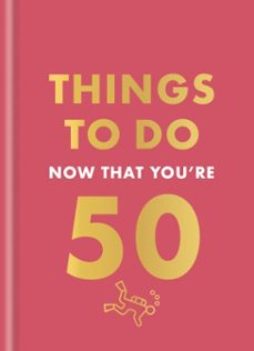 things to do now that you're 50 (ebook)-robert allen-9780600638742