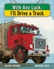 with any luck i'll drive a truck (ebook)-david friend-9780698192942