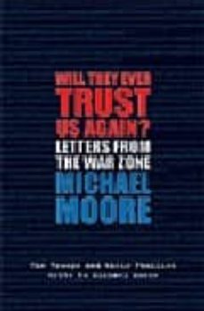 will they ever trust us again?: letters from the war zone-9780713998542