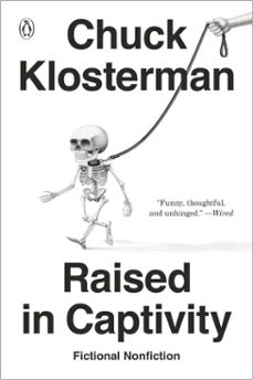 raised in captivity-chuck klosterman-9780735217942