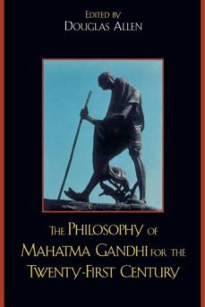 philosophy of mahatma gandhi for the twenty-first century-9780739122242