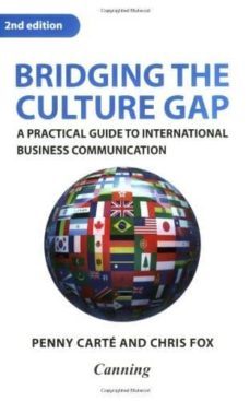 bridging the culture gap: a practical guide to international busi ness communication-penny carte-9780749452742