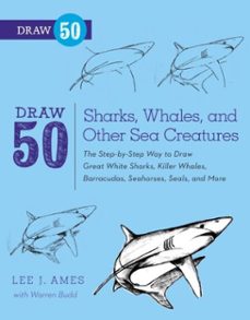 draw 50 sharks, whales, and other sea creatures (ebook)-lee j. ames-warren budd-9780770432942