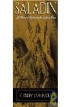 saladin: all-powerful sultan and the uniter fo islam-stanley lane poole-9780815412342