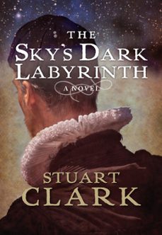 the sky's dark labyrinth (ebook)-stuart clark-9780857900142