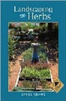 landscaping with herbs-james adams-9780881925142