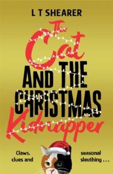 the cat and the christmas kidnapper-l t shearer-9781035043842