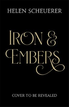 iron &amp; embers (ebook)-helen scheuerer-9781035067442