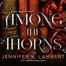 among the thorns-jennifer k. lambert-9781035075942