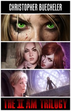 the ii am trilogy collection-christopher buecheler-9781301376742