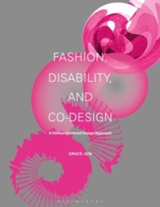 fashion, disability, and co-design-grace jun-9781350299542