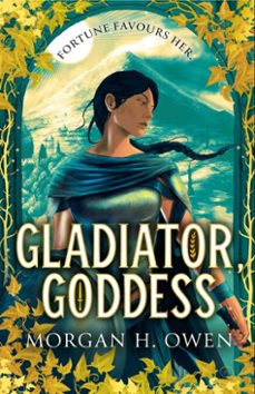gladiator, goddess (ebook)-morgan h. owen-9781398538542