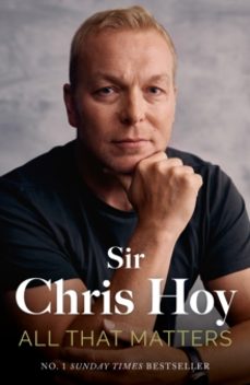 all that matters-sir chris hoy-9781399741842