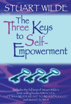 the three keys to self-empowerment (ebook)-stuart wilde-9781401933142