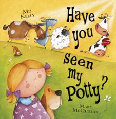 have you seen my potty? (ebook)-mij kelly-mary mcquillan-9781444915242