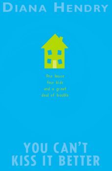 you can't kiss it better (ebook)-diana hendry-9781446479742