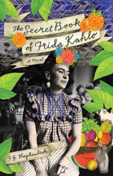 the secret book of frida kahlo (ebook)-f.g. haghenbeck-9781451632842