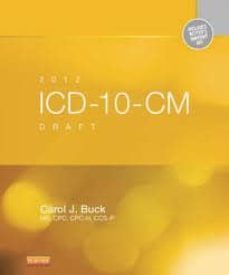 2012 icd-10-cm draft standard edition-9781455733842