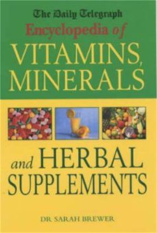 the daily telegraph: encyclopedia of vitamins, minerals&amp; herbal supplements (ebook)-sarah brewer-9781472103642