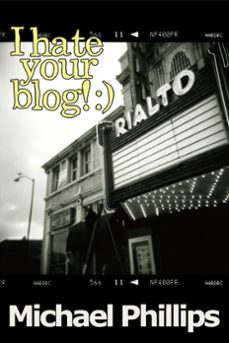 i hate your blog! :) (ebook)-michael phillips-9781476306742