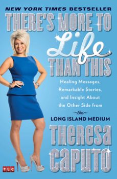 there's more to life than this (ebook)-theresa caputo-9781476727042