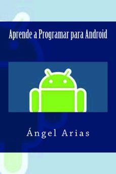 aprende a programar con android (ebook)-angel arias-9781495492242