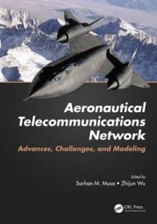 aeronautical telecommunications network: advances, challenges, and modeling-9781498705042