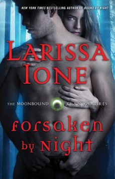 forsaken by night (ebook)-larissa ione-9781501166242