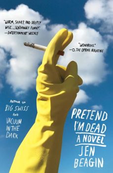 pretend i'm dead (ebook)-jen beagin-9781501183942