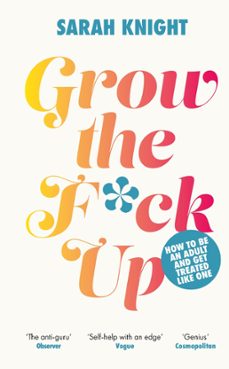 grow the f*ck up (ebook)-sarah knight-9781529424942