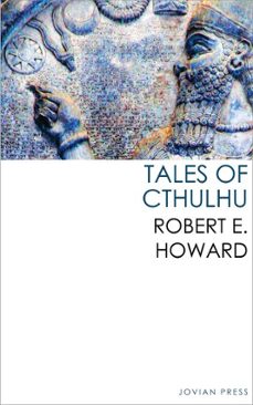 tales of cthulhu (ebook)-robert e. howard-9781537810942