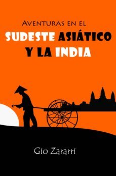 aventuras en el sudeste asiatico y la india (ebook)-gio zararri-9781549868542