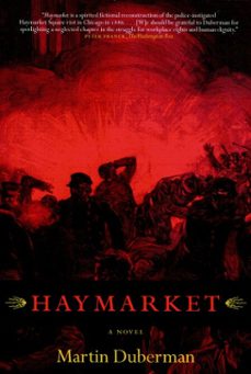 haymarket (ebook)-martin duberman-9781583228142