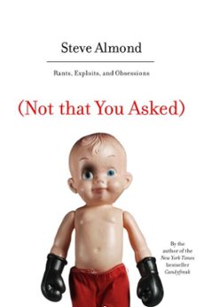 (not that you asked) (ebook)-steve almond-9781588366542