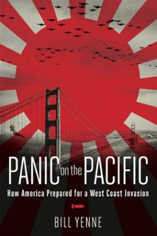 panic on the pacific (ebook)-bill yenne-9781621575542