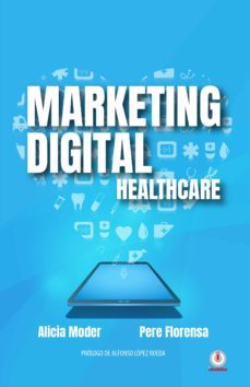 marketing digital: healthcare (ebook)-alicia moder-pere florensa-9781640860742